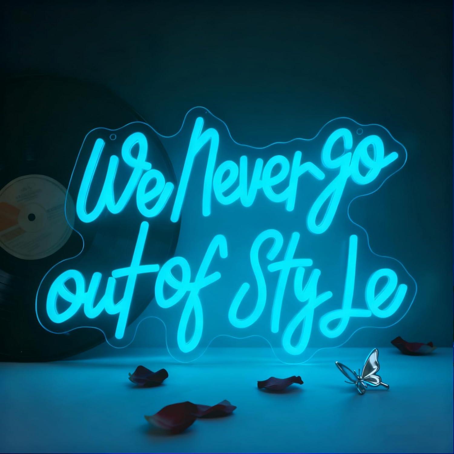 We Never Go Out Of Style Neon- – Neon Sign Party Bewertung und Preis